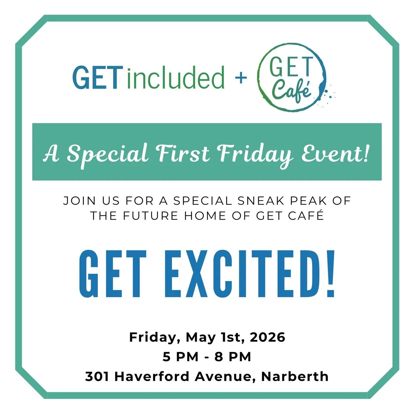 🌟 GET Excited, Narberth! 🌟
Join us for a special First Friday sneak peek at the future home of GET Caf&eacute;!
📍 301 Haverford Avenue, Narberth
🗓️ Friday, May 1st, 2026
🕔 5:00 PM &ndash; 8:00 PM
Come explore the space that will soon become your
