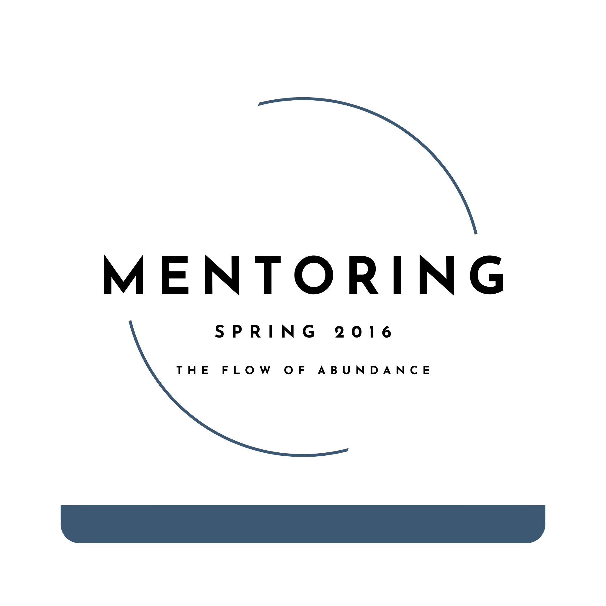 Mentoring Spring 2016 -  The Flow of Abundance (Audio Series)