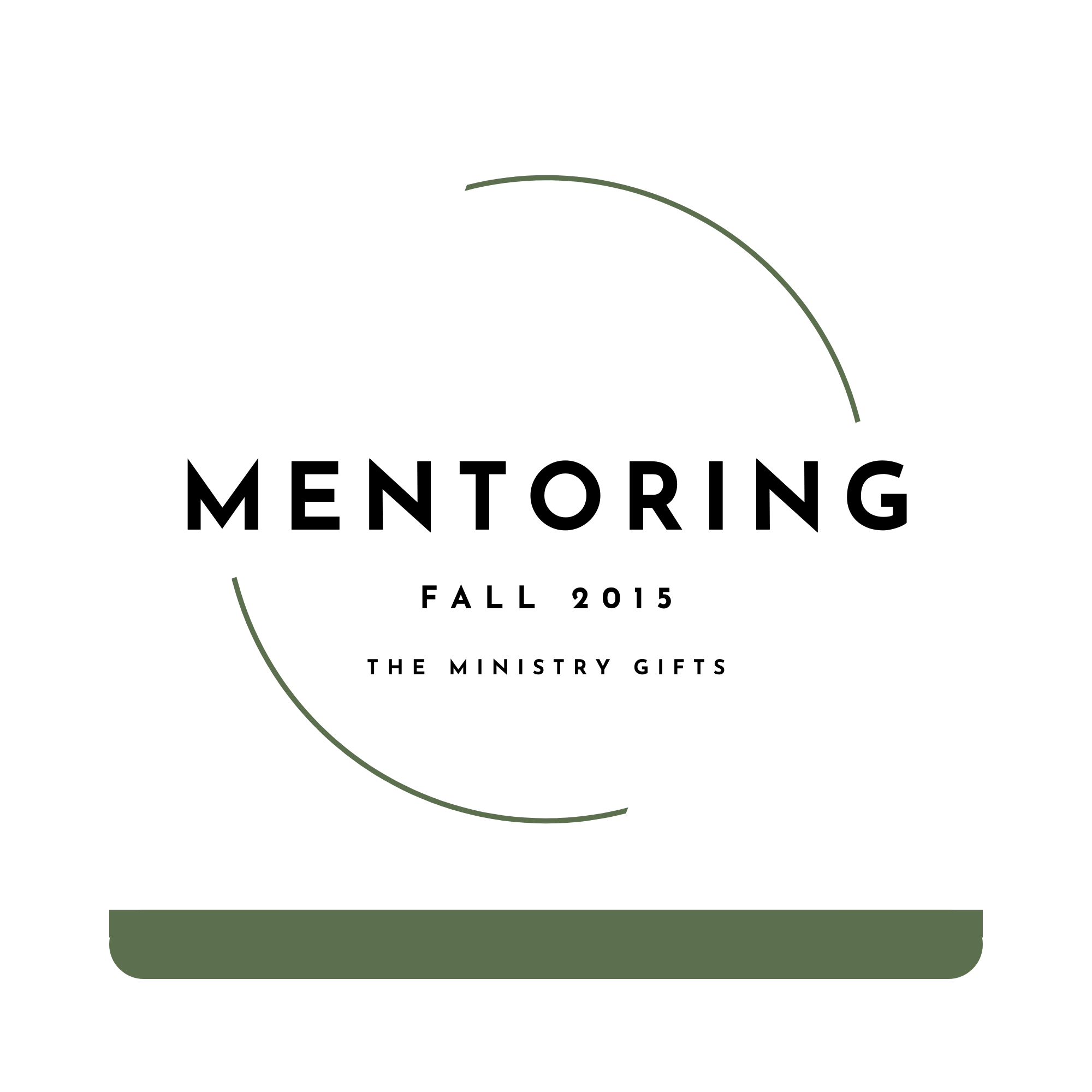 Mentoring Fall 2015 - The Call, The Offices, and the Ministry Gifts (Audio Series)