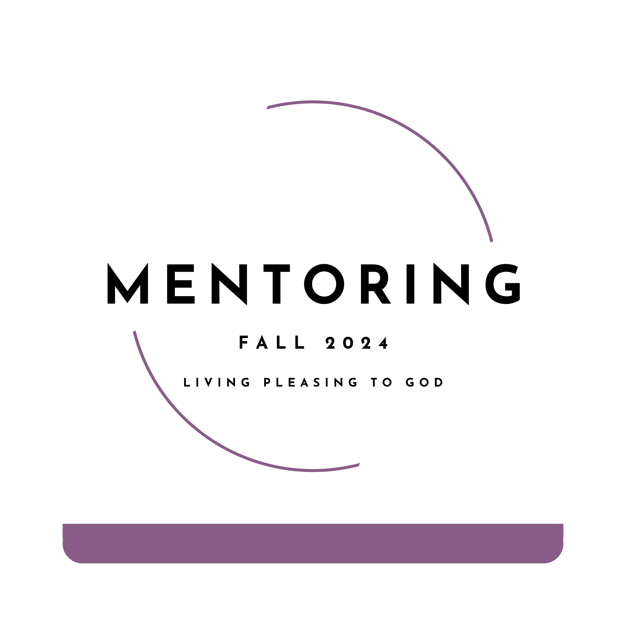 Mentoring Fall 2024 - Living A Life Pleasing to God (Audio Series)