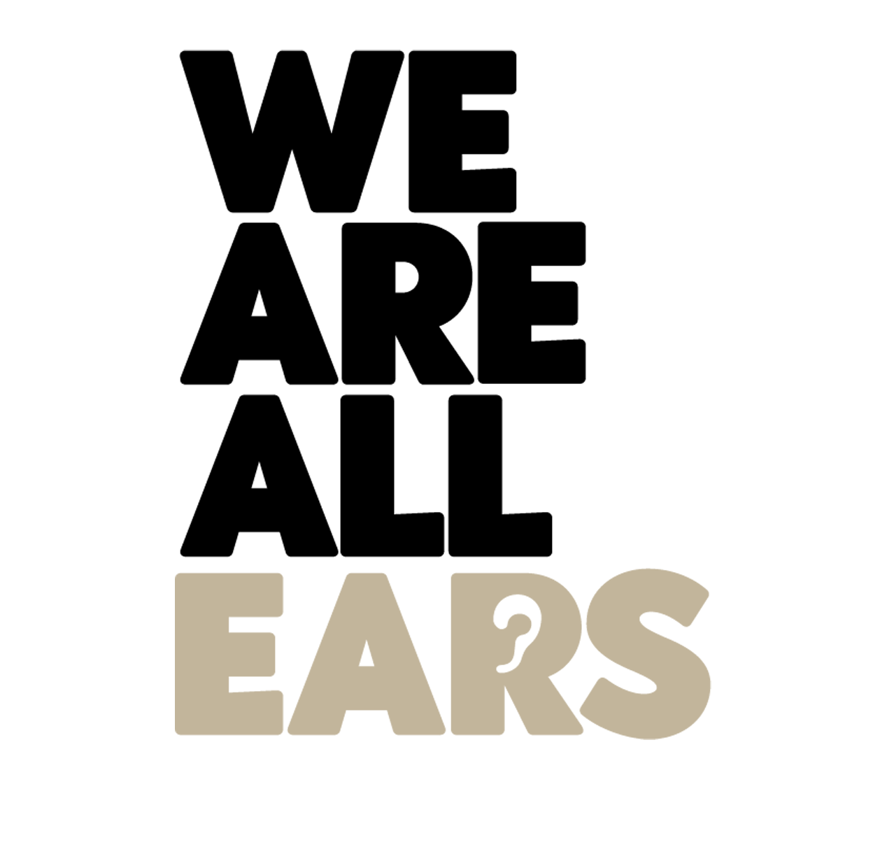 We Are All Ears