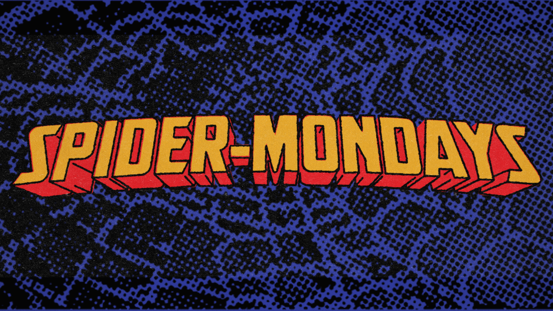 Spider-Mondays_Web_COL_TITLE_1920x1080.png