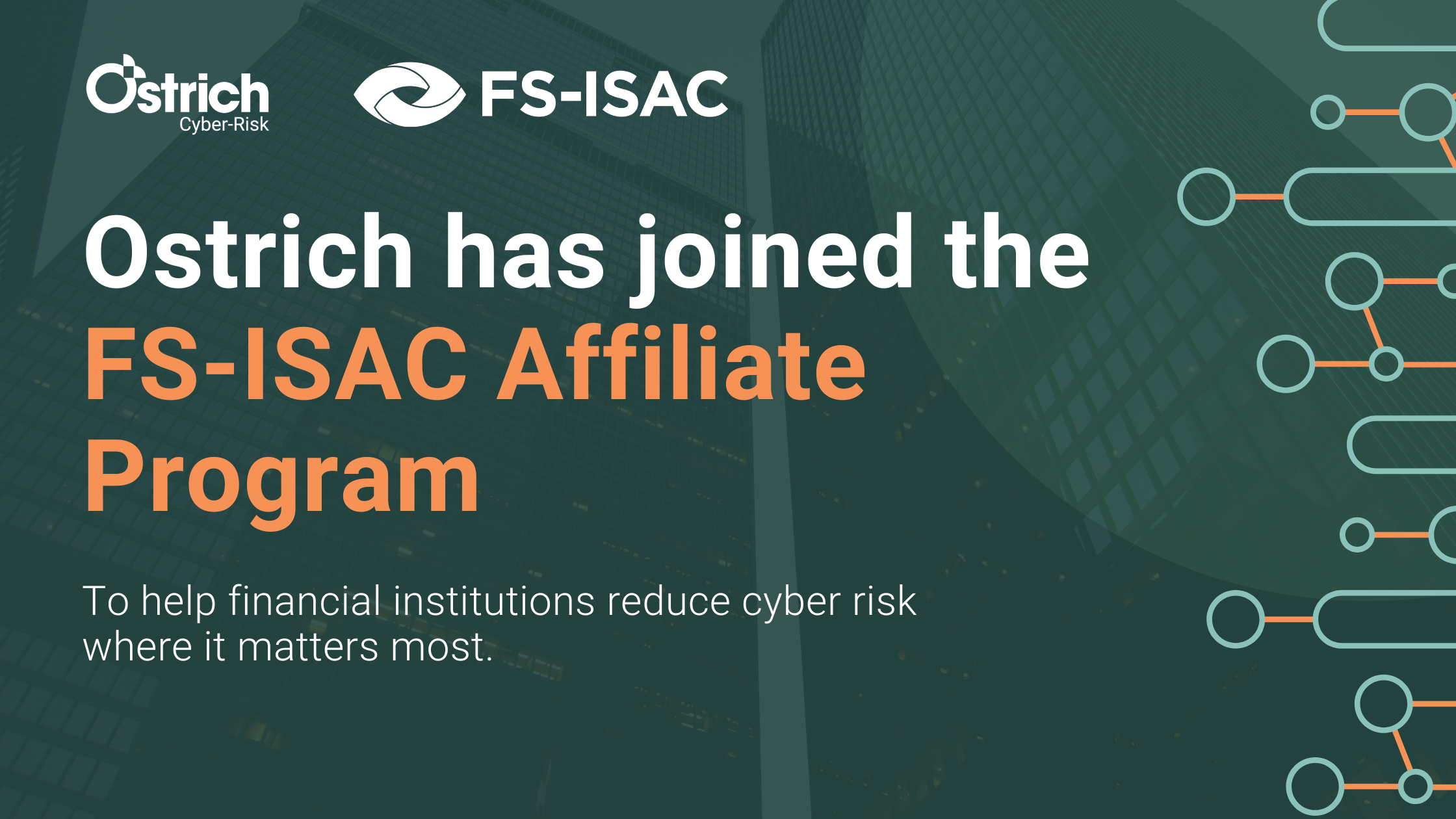 Ostrich Cyber-Risk Joins FS-ISAC Affiliate Program to Support Smarter ...