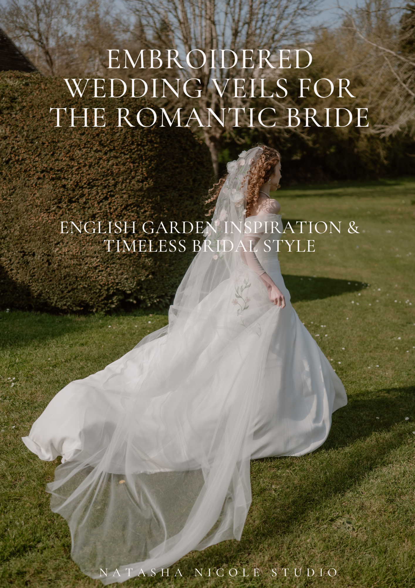 Embroidered Wedding Veils for the Romantic Bride: English Garden Inspiration &amp; Timeless Bridal Style