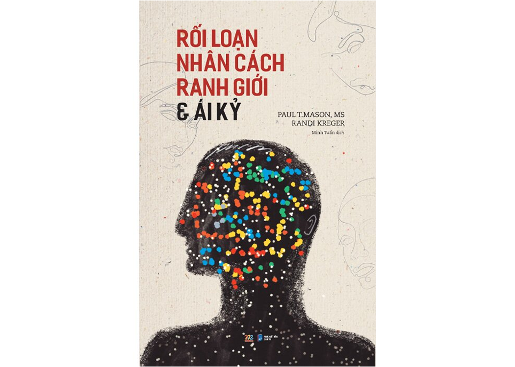 Rối loạn nhân cách ranh giới và ái kỷ - Paul T.Mason & Randi Kreger
