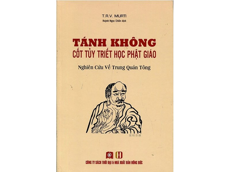 Tánh không - Cốt tủy triết học Phật giáo - Nghiên cứu về Trung quán tông - T.R.V. Murti