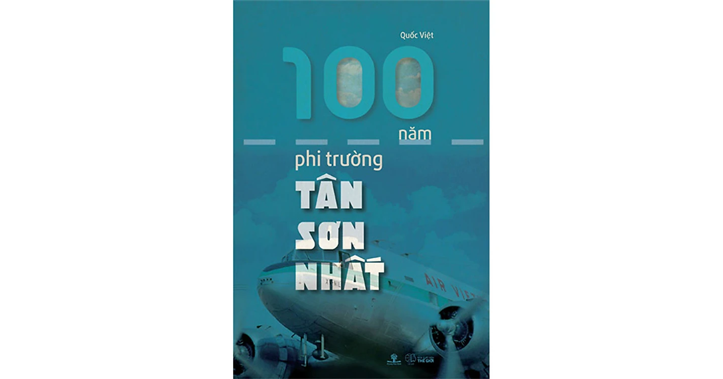 100 năm phi trường Tân Sơn Nhất - Quốc Việt