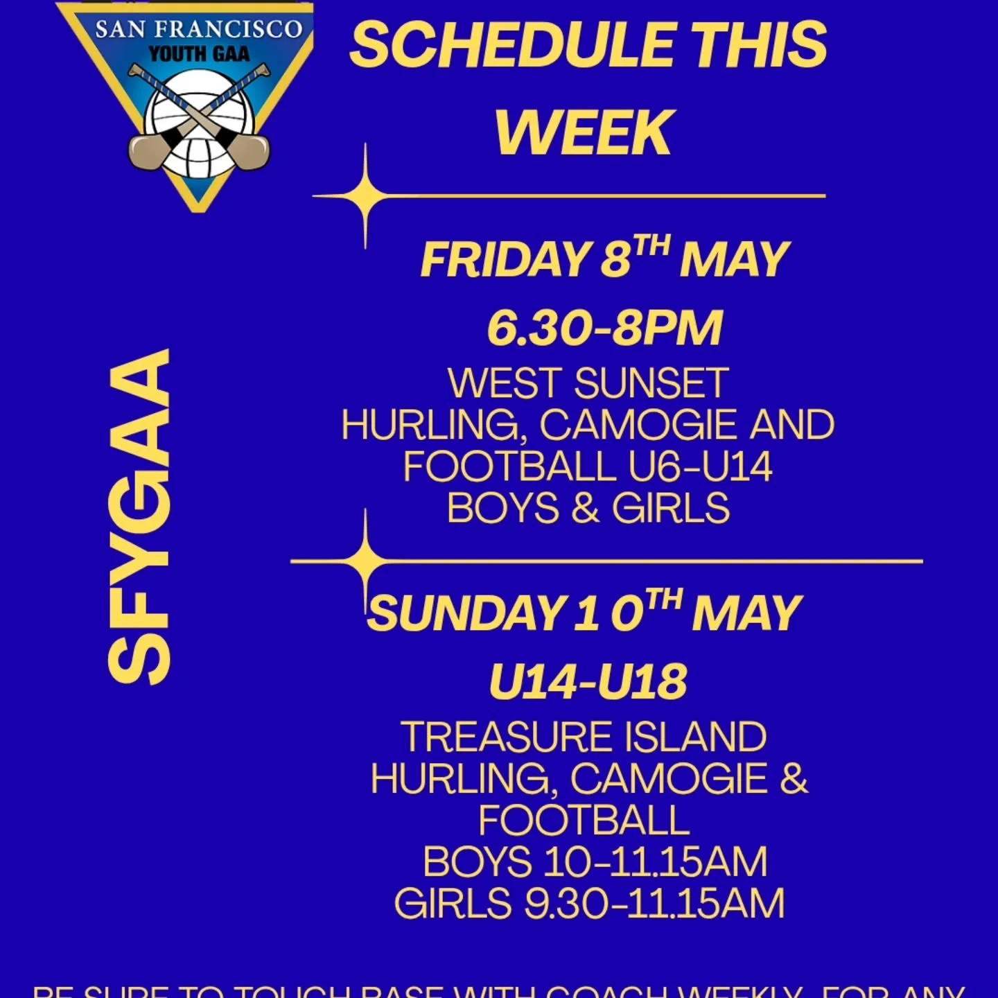 The SFYGAA season is now in full swing, and it is great to see all ages out at practice.

Please see below for the upcoming practice schedule:

 - Youth Practice (Ages U6 to U12): This Friday night at 6:30 PM at West Sunset.
 - Sunday Session: Dads, 