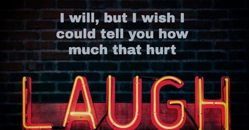 Humor is Good. Until it Isn’t