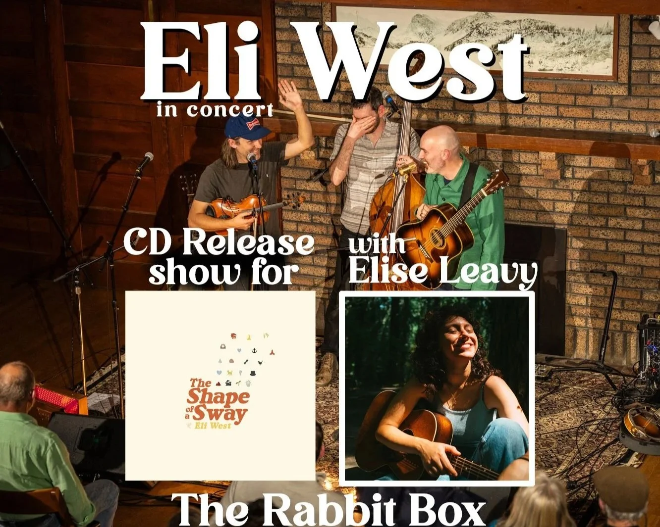 Eli West Record Release for The Shape of a Sway with special guest, Elise Leavy