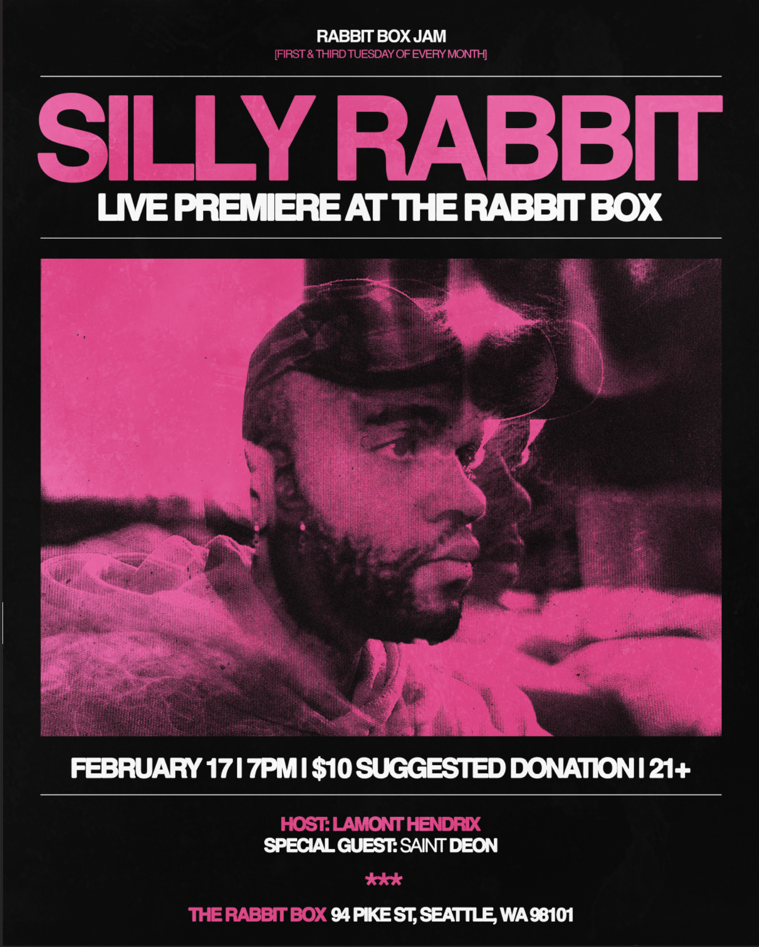 Silly Rabbit Live Premiere ~ Hosted by Lamont Hendrix ft. special guest, Saint Deon