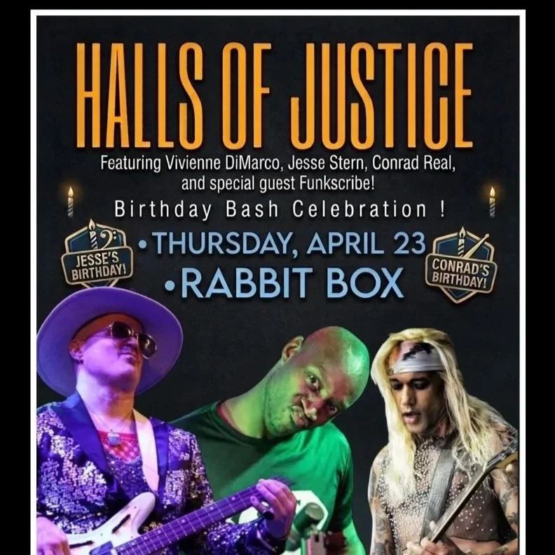 Halls of Justice ~ Birthday Celebration Bash with special guest, Funkscribe