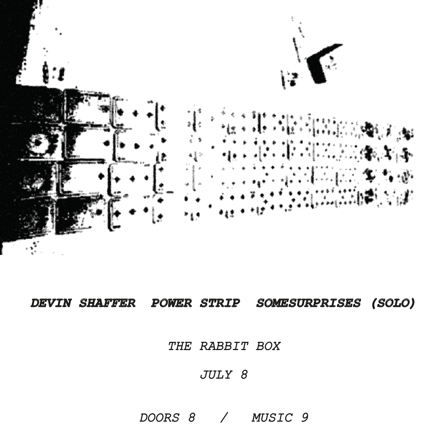 Devin Shaffer, Power Strip & somesurprises (solo)