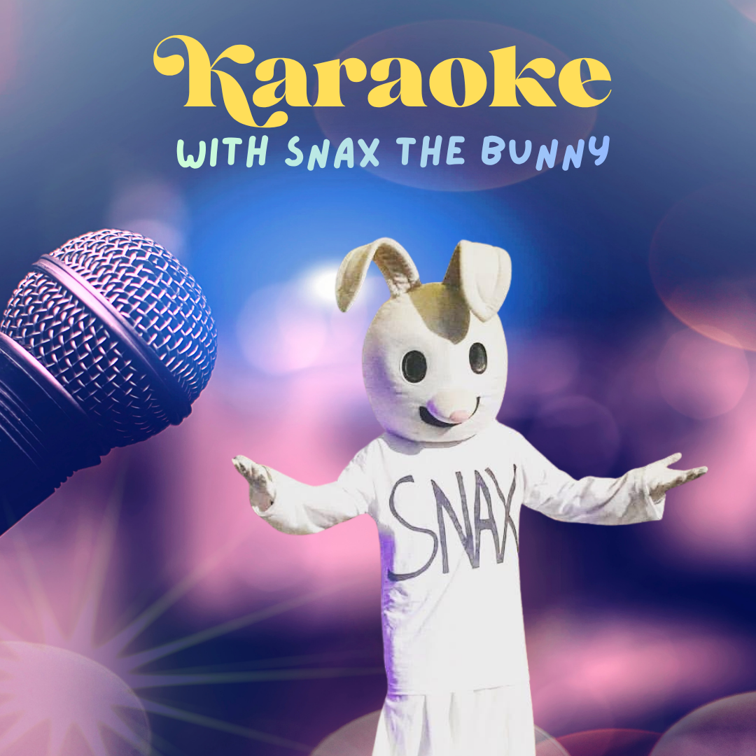 Karoke with Snax The Bunny
