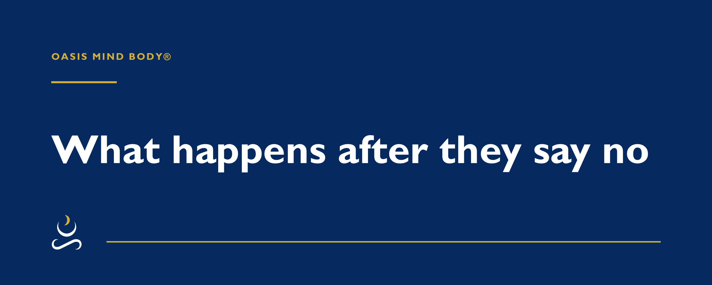 What happens after they say no