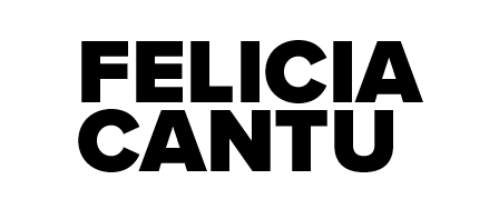 FELICIA CANTU GRAPHIC DESIGNER