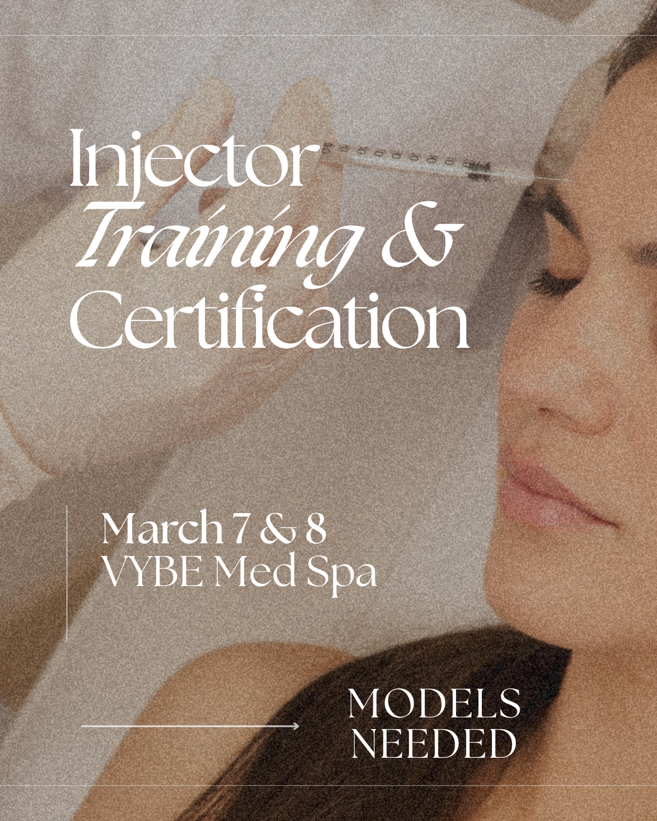 Promotional poster for an injector training and certification event at VBGE Med Spa on March 7 and 8, showing a woman receiving a facial treatment from a medical professional with a syringe.