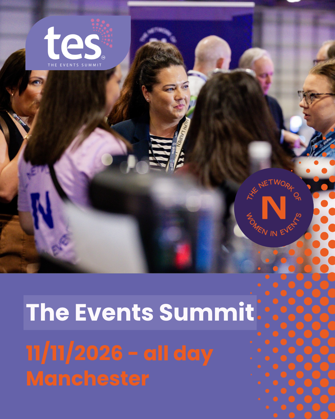 Promotional graphic for NOWIE networking at The Events Summit in Manchester on 11 November 2026, all day. Attendees chat in small groups at an exhibition space, with the TES and The Network of Women in Events logos overlaid.
