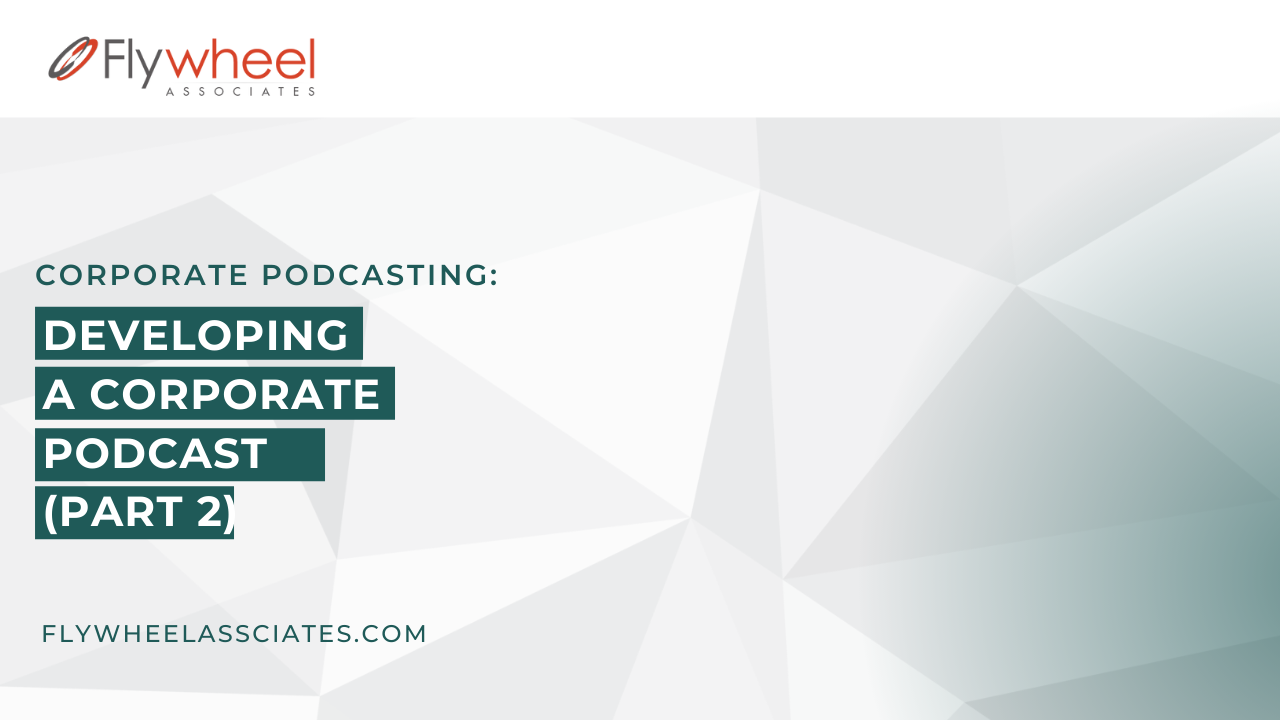 Corporate Podcasting: Developing a Corporate Podcast - Artwork, Music, and Publishing Frequency (Part 2)
