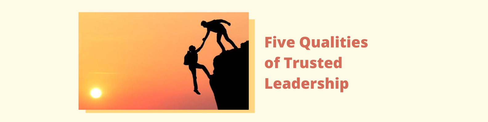 Five Qualities of Trusted Leadership
