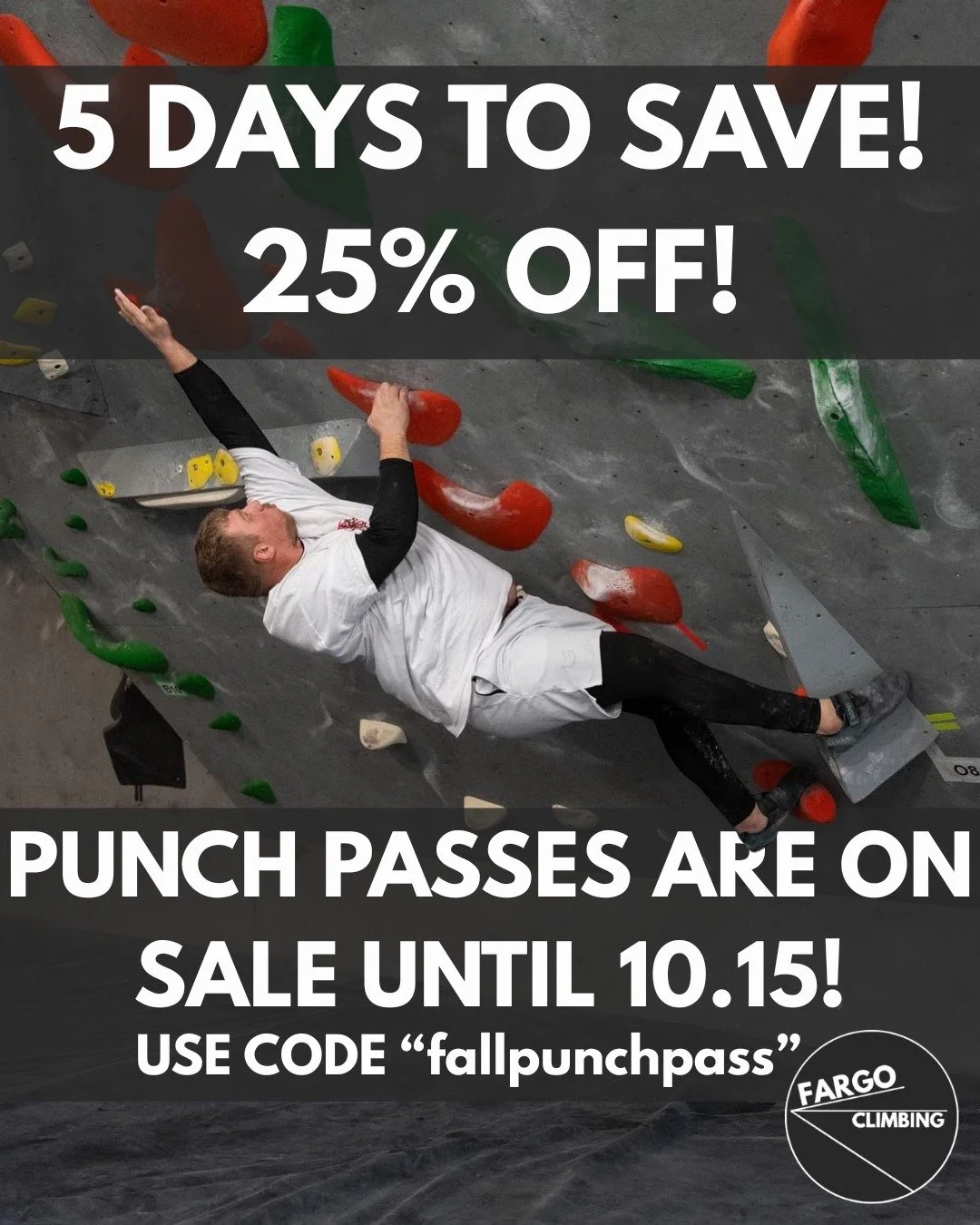 5 Days to save!
Punch Passes are 25% off through 10.15!
More Climbing. Less $$$.
 #moorhead #climbing #bouldering #Fargo