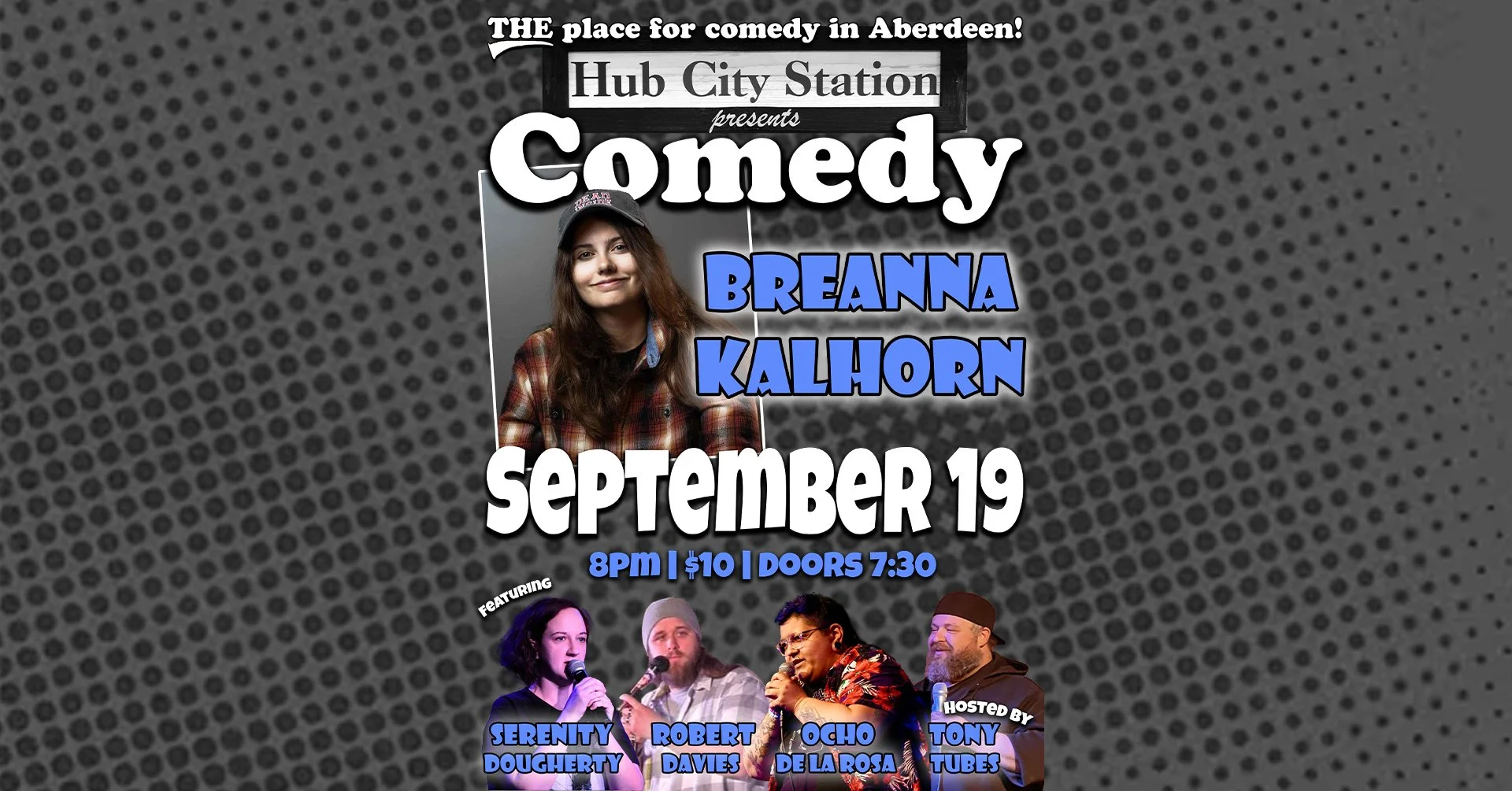 Comedy with Breanna Kalhorn feat. Serenity Dougherty, Robert Davies, Ocho De La Rosa hosted by Tony Tubes