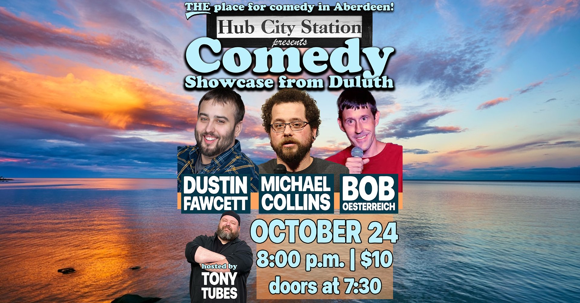 Comedy Showcase w Dustin Fawcett, Michael Collins, Bob Oesterreich, hosted by Tony Tubes