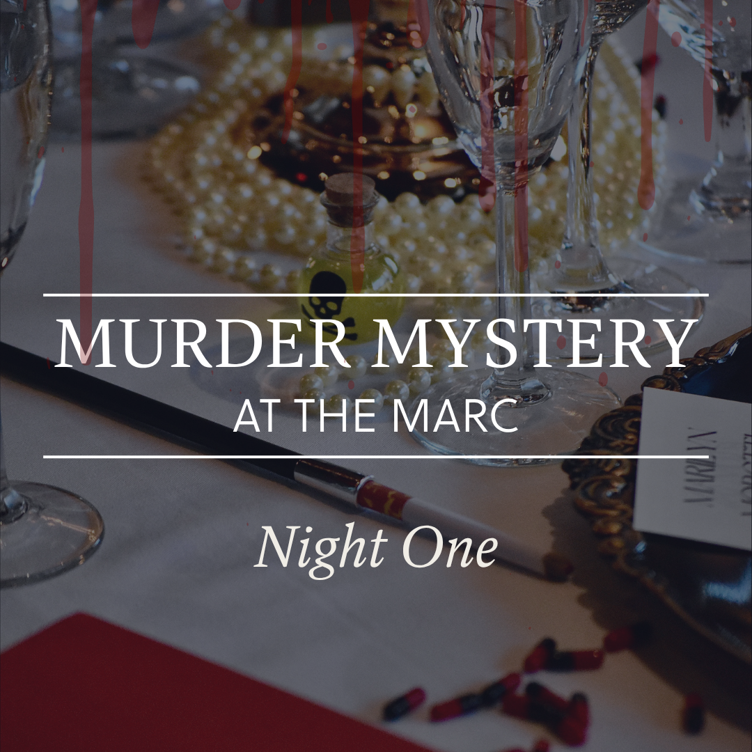 Murder Mystery at The Marc Night 1