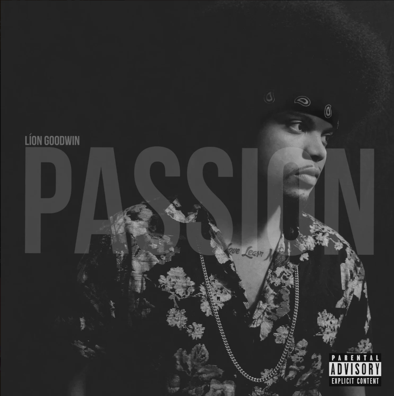 Album cover featuring a black and white portrait of a young man with an afro hairstyle, wearing a patterned shirt and chain necklace, with large text reading "PASSION" and smaller text "LÍON GOODWIN" and "Love Learn More"; parental advisory label in the bottom right corner.