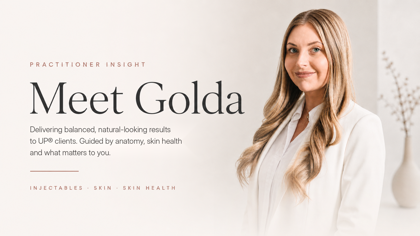 Meet Golda | Cosmetic Medicine at UP® Clinical Cosmetics