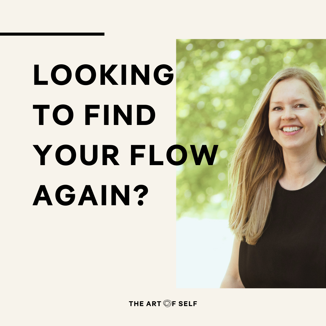 Looking to find your flow again? 