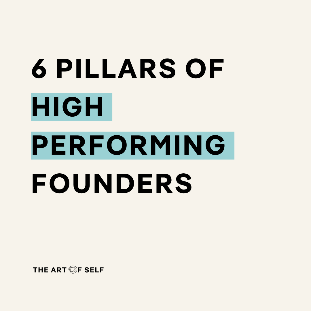 The 6 success pillars of high performing founders