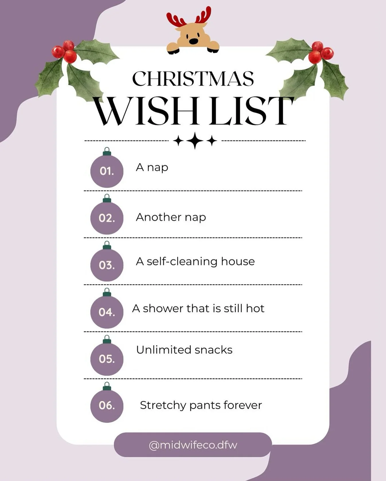 If you see Santa, please let him know we&rsquo;re asking for realistic things this year! 😅🎁

What&rsquo;s on your Christmas wishlist?

#midwifeco #midwifery #momhumor #newborn #momlife #postpartumhumor #fourthtrimester #dfwmidwives