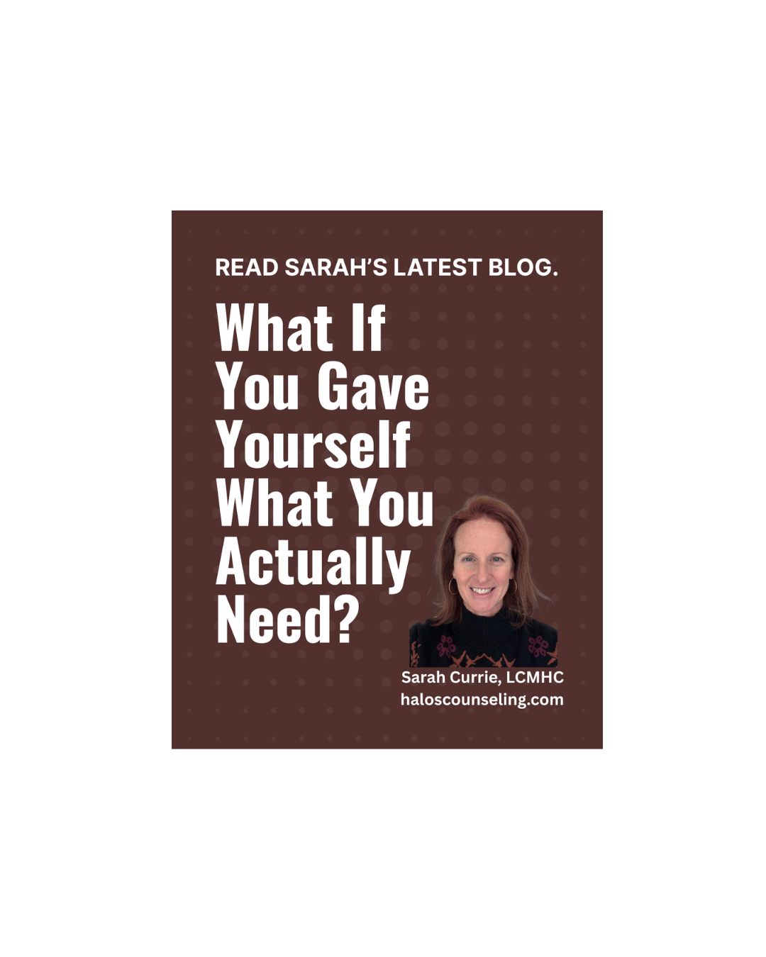 What If You Gave Yourself What You Actually Need?