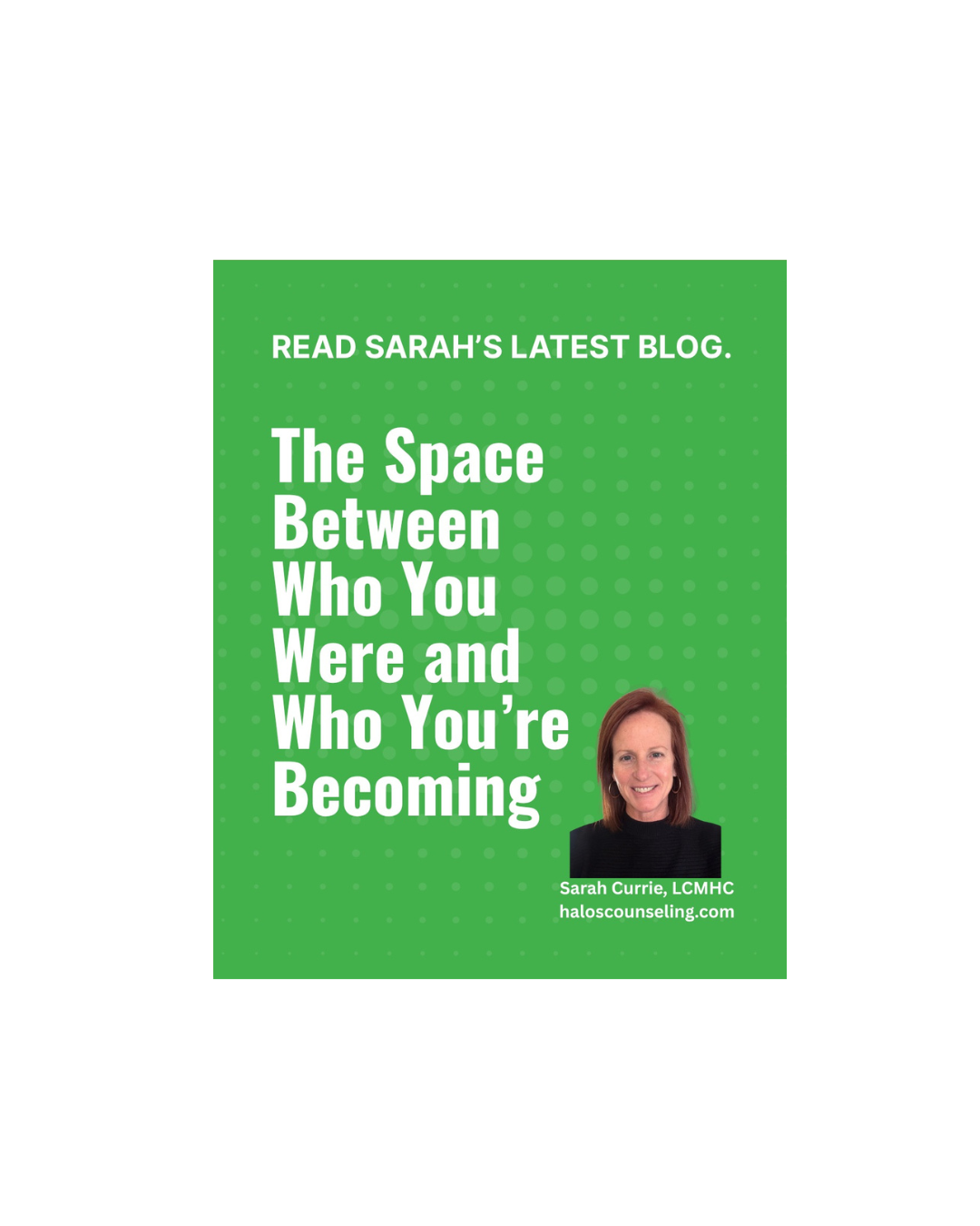 The Space Between Who You Were and Who You’re Becoming