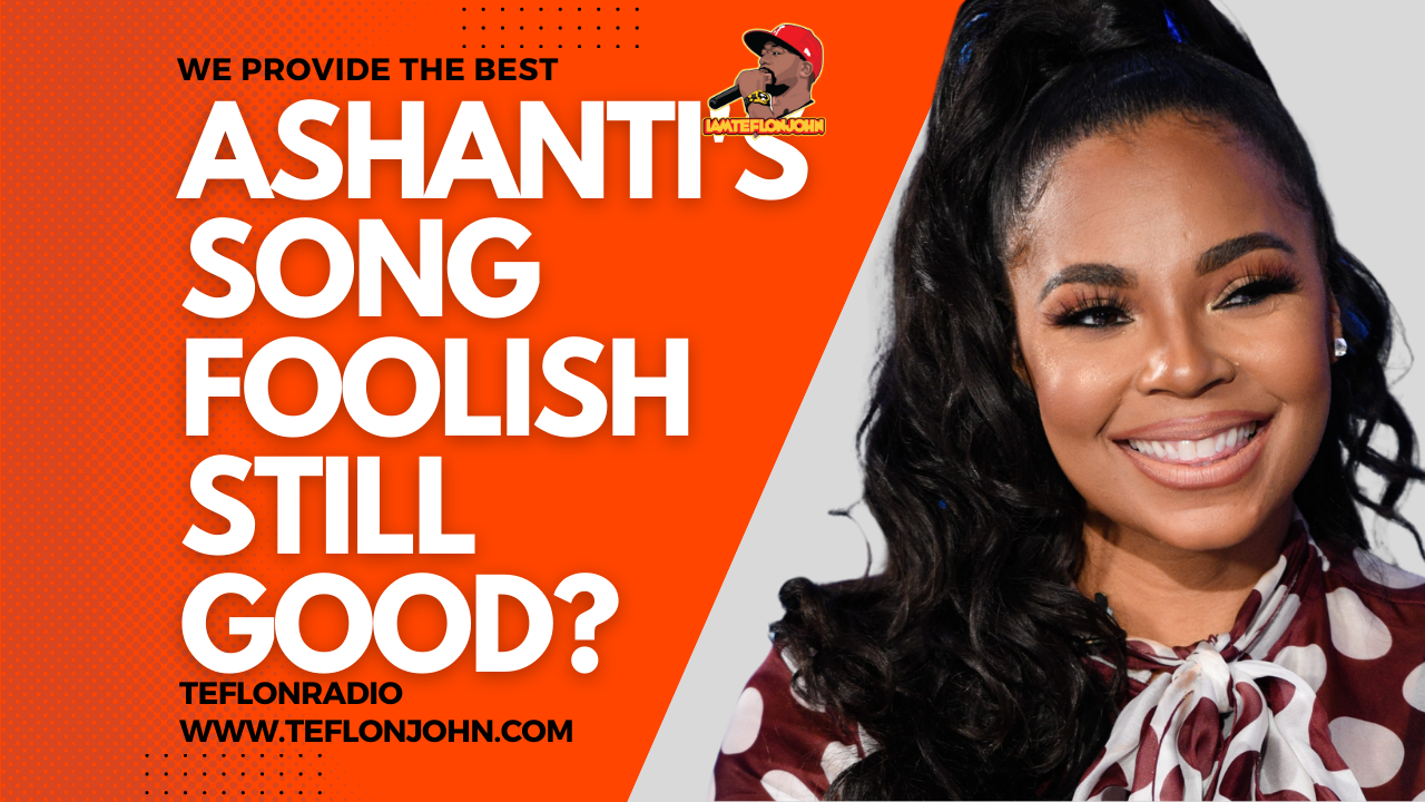 Ashanti's Song 'Foolish' Sounds as Good as Ever 20 Years Later