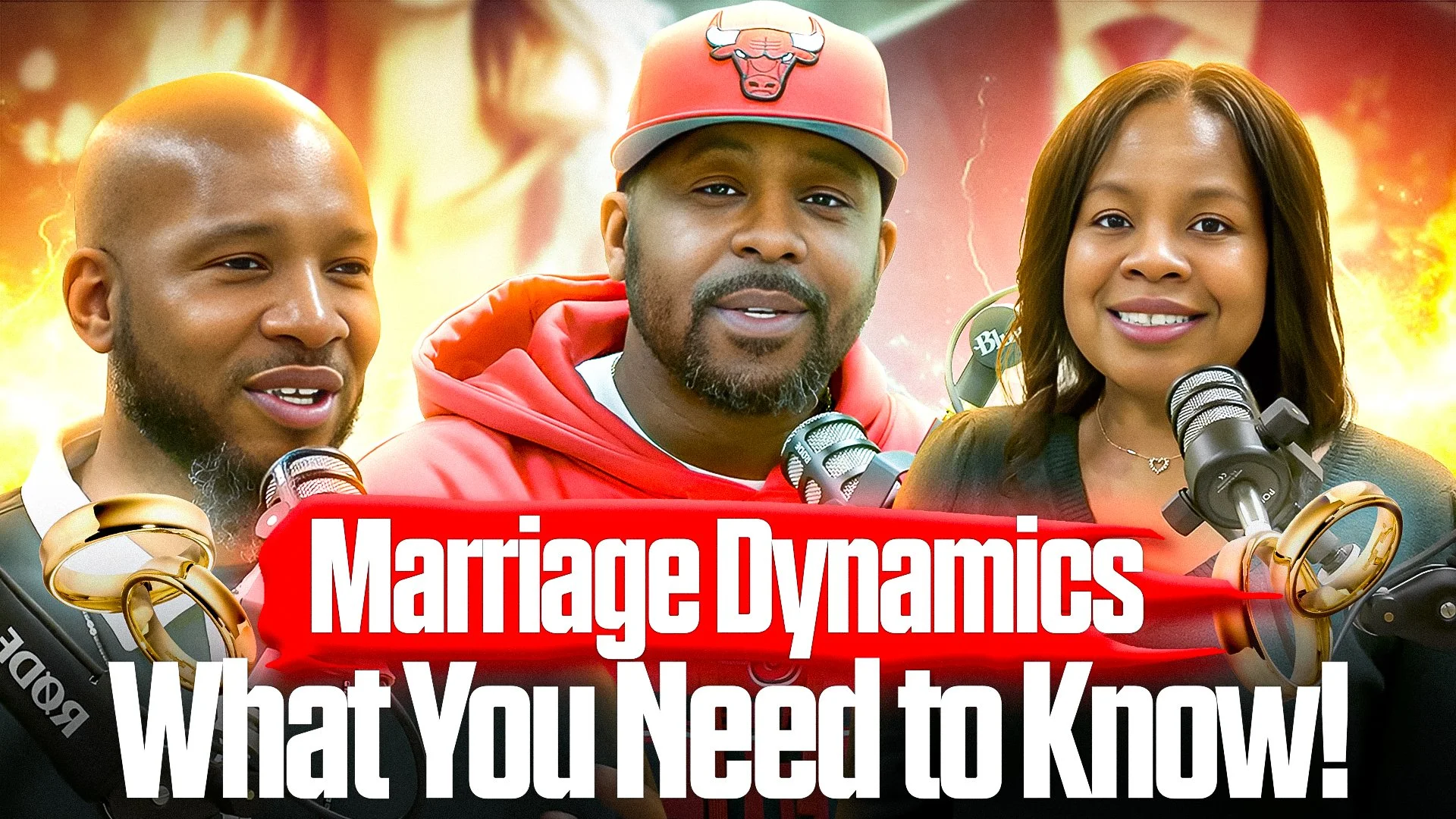 Three people at a podcast recording, with microphones, set against a fiery background, and the text 'Marriage Dynamics What You Need to Know!' in red and white.
