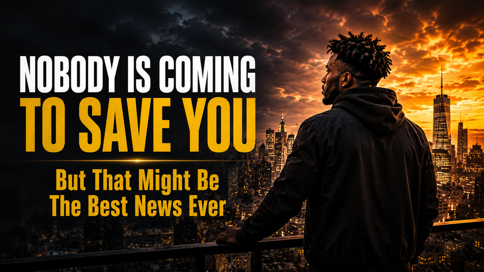 The Brutal Truth: Nobody Is Coming to Save You, But That Might Be the Best News Ever