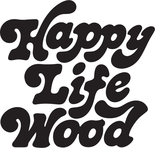 HAPPY LIFE WOOD