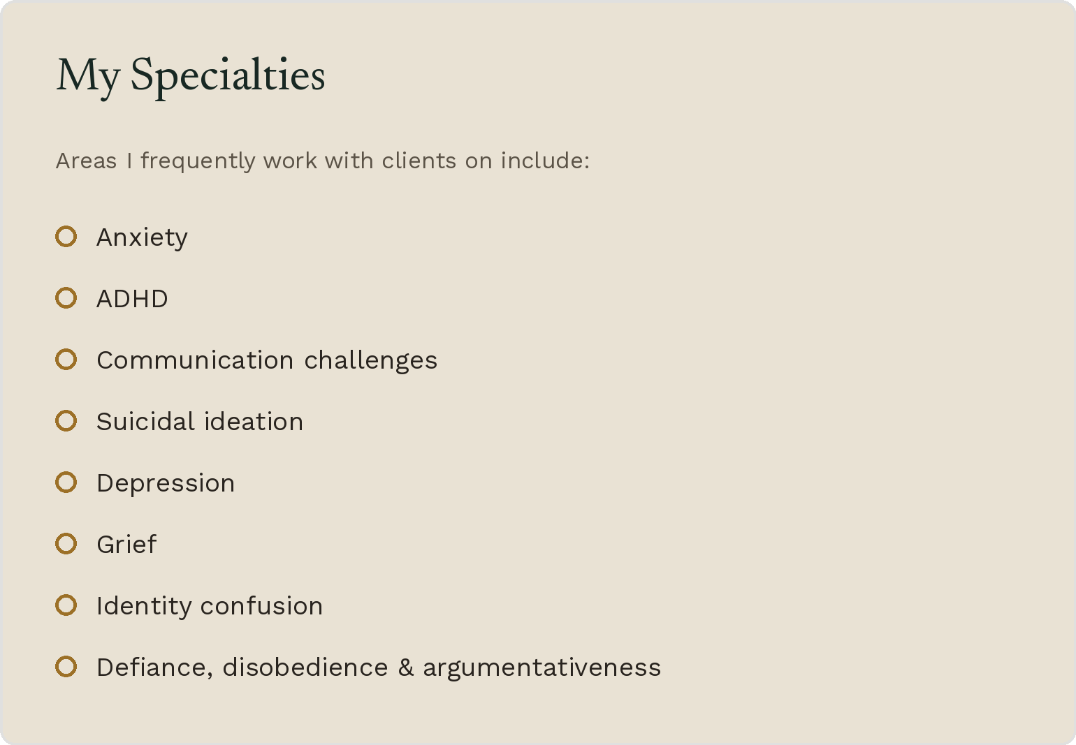 A list of professional specialties including anxiety, ADHD, communication challenges, suicidal ideation, depression, grief, identity confusion, and defiance, disobedience, and argumentativeness, on a beige background with green header text titled "My Specialties."