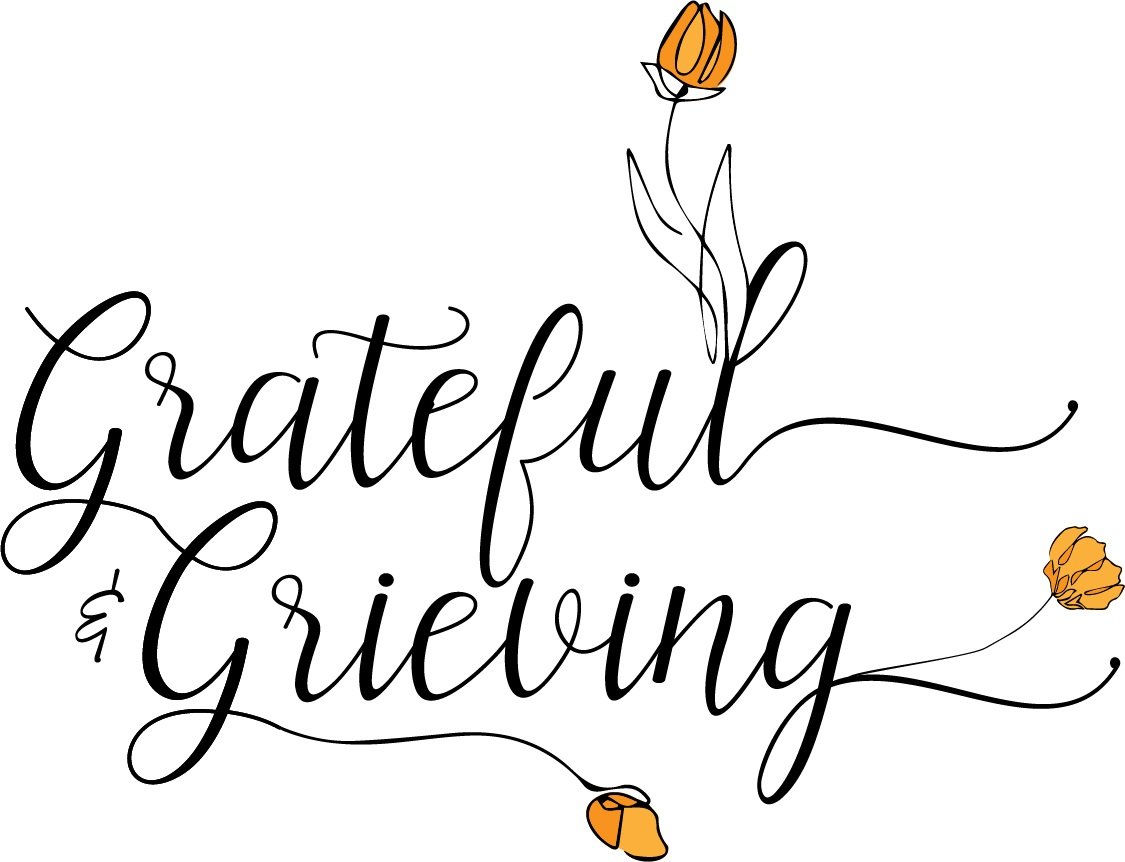 Grateful&amp;Grieving