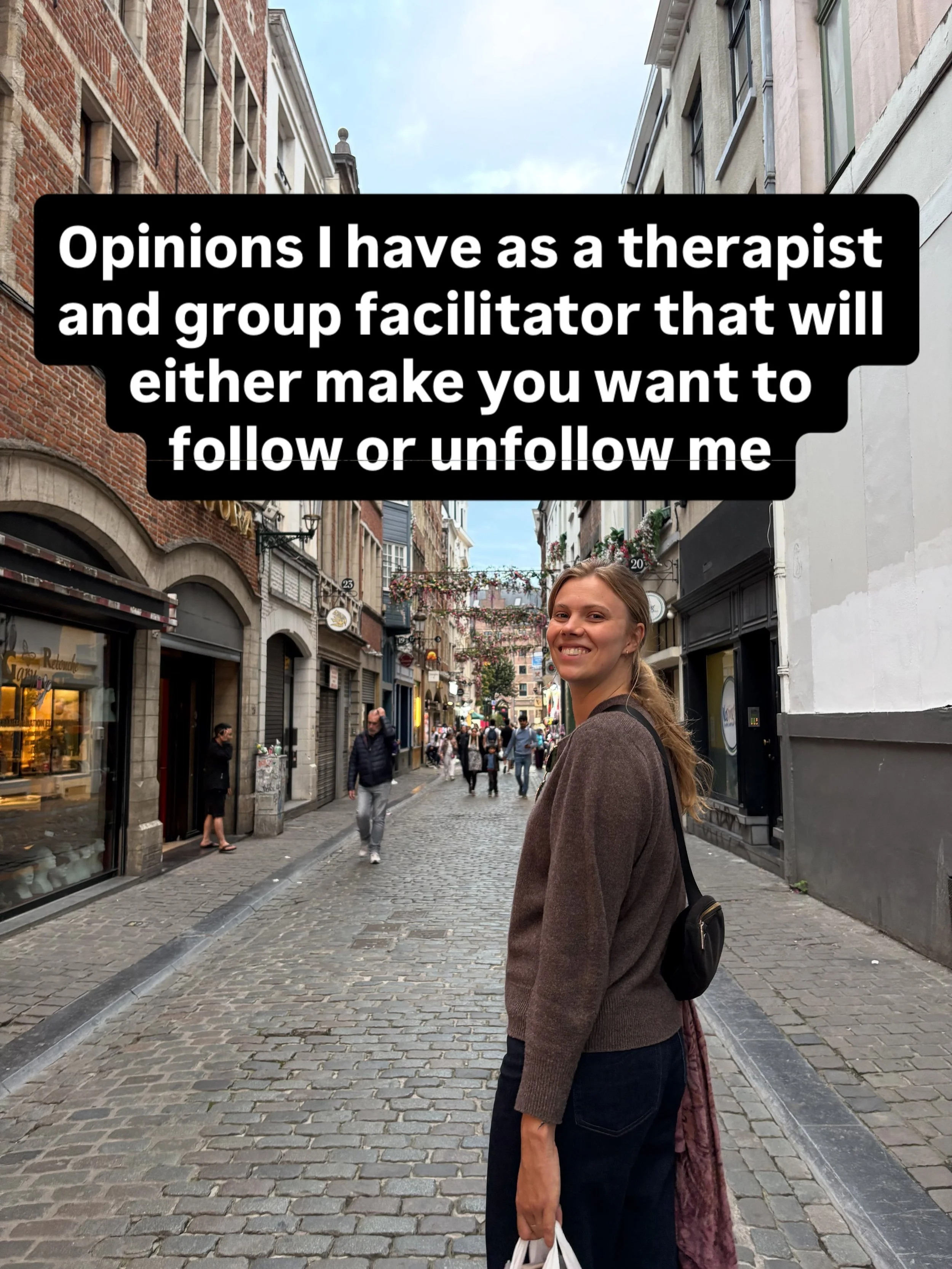 Just some of the opinions that shape how I work as a therapist and group facilitator.

I&rsquo;m interested in the messy middle. The place where compassion doesn&rsquo;t mean abandoning your boundaries. Where understanding your patterns is only the b