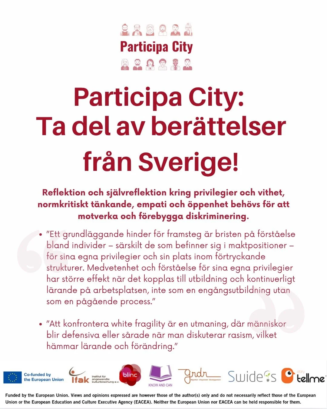 Som en del av Participa City-projektet har vi genomf&ouml;rt en kontextanalys genom enk&auml;ter och intervjuer med experter, yrkesverksamma och personer som ber&ouml;rs av arbetet med att f&ouml;rebygga diskriminering och rasism i Sverige. Utbildnin
