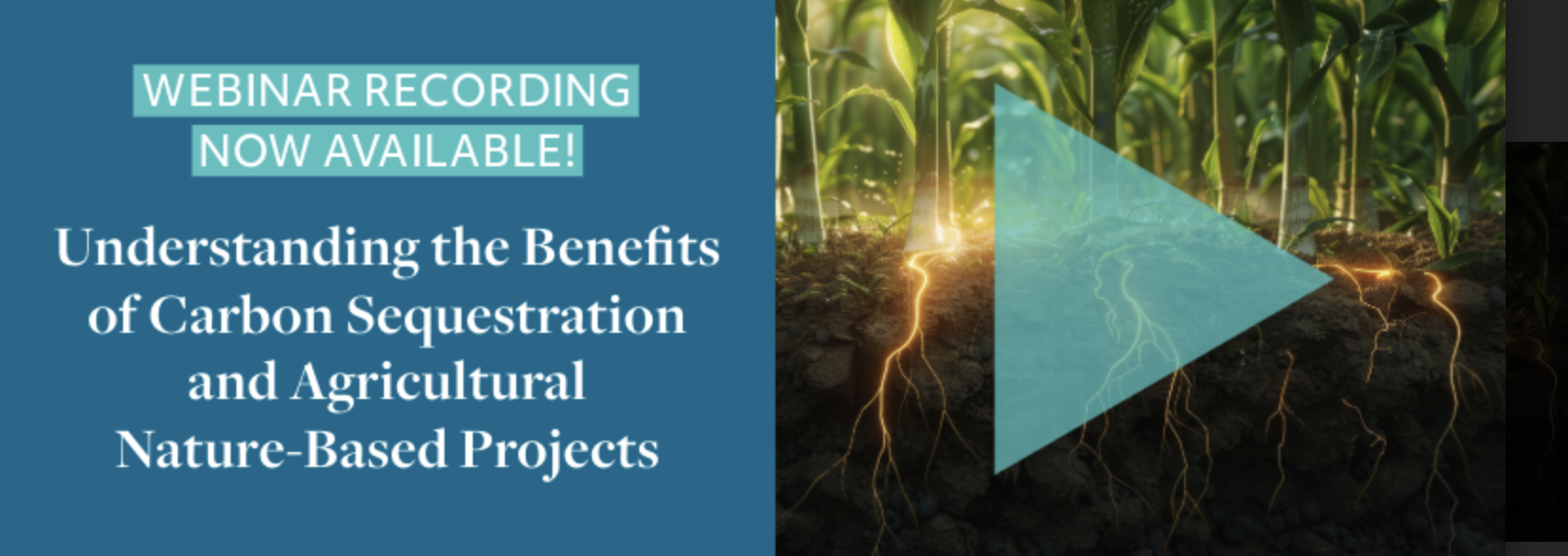 Webinar Recording Now Available: Understanding the Benefits of Carbon Sequestration and Agricultural Nature-Based Projects