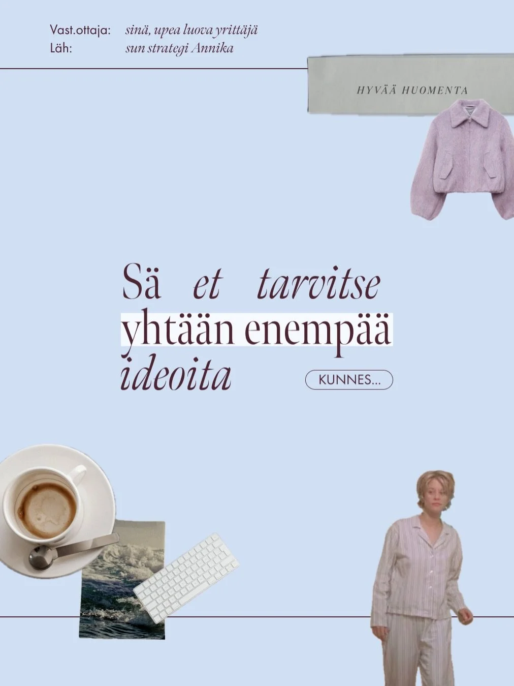 &hellip;KUNNES TULEE PARI MUUTTUJAA. 

Markkinointi on asia, joka kiireess&auml; ja el&auml;m&auml;n tapahtuessa j&auml;&auml; usein viimeiseksi, 

mutta joka merkkaa eniten siihen millaisia t&ouml;it&auml; saat ja kuinka paljon. 

Jos sulla on k&aum