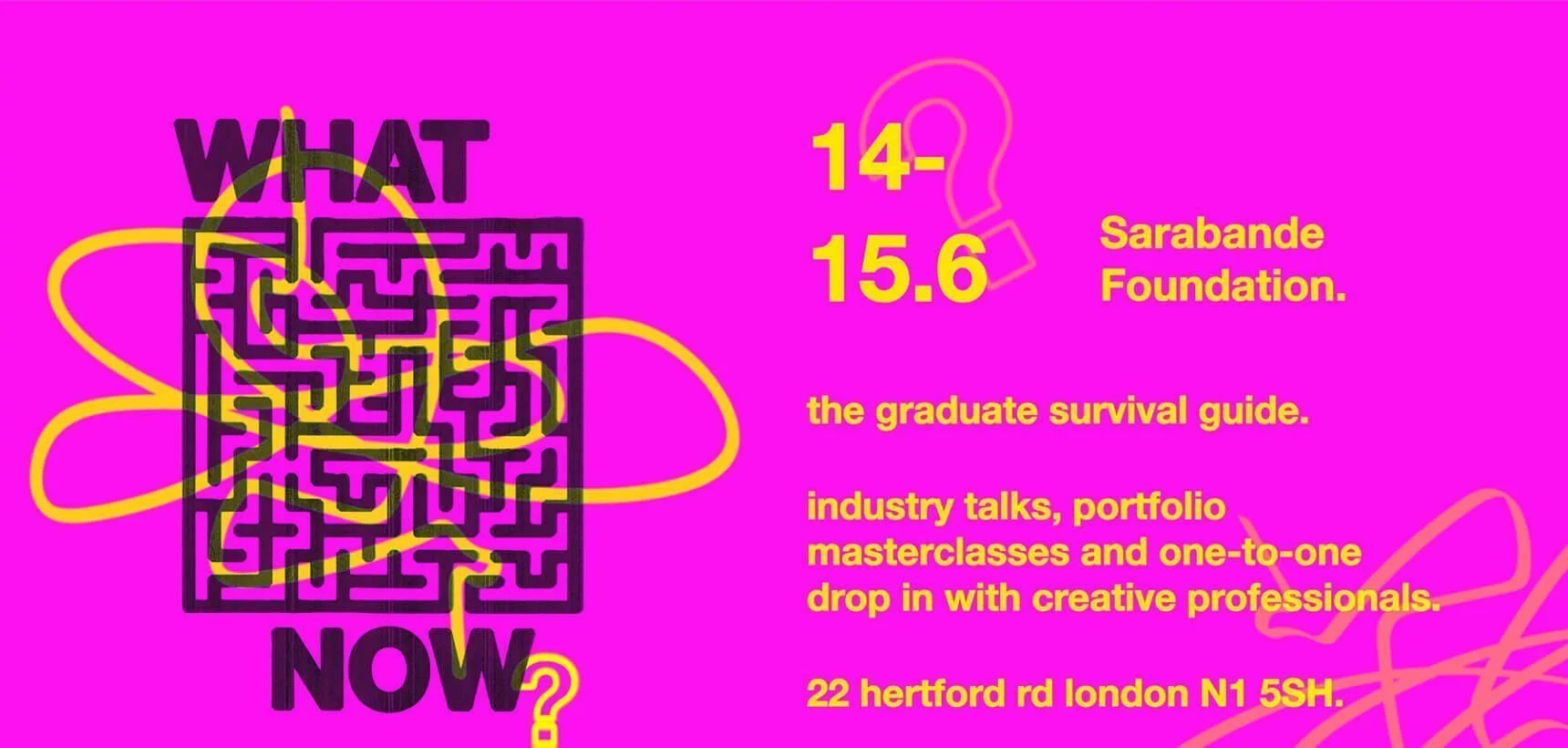 What Now? Sarabande Foundation’s In-Person Grad Survival Guide