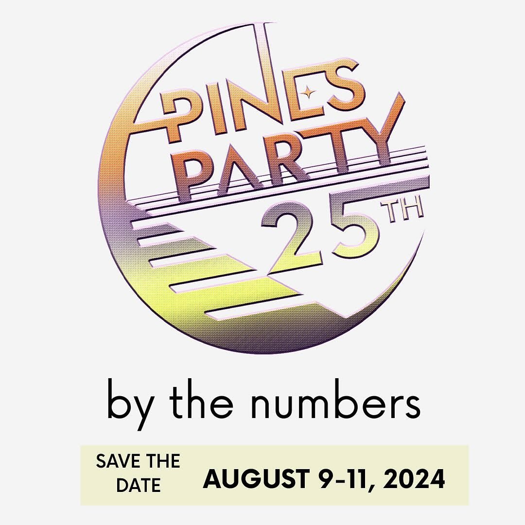 Celebrating the incredible milestone of 25 Years of Pines Party, we reflect on every number telling a story of community, dedication, and the enchanting magic that defines us. 

Thanks to your unwavering support, we&rsquo;ve grown bigger, stronger, a
