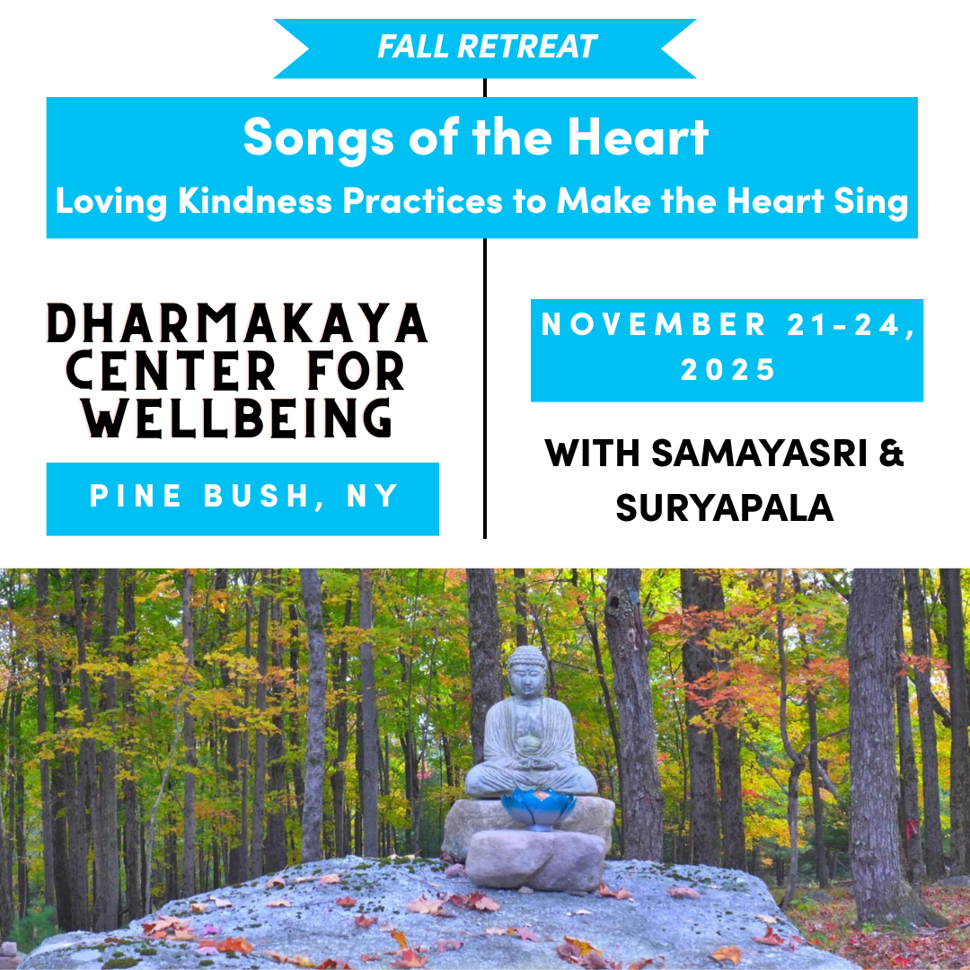 Songs of the Heart — Loving Kindness Practices to Make the Heart Sing (Triratna Fall Retreat)