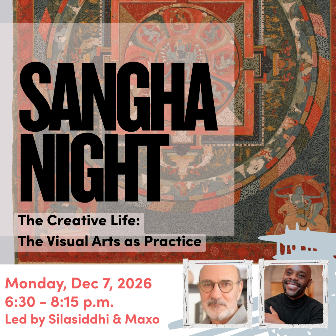 Sangha Night with Silasiddhi &amp; Maxo (Online)