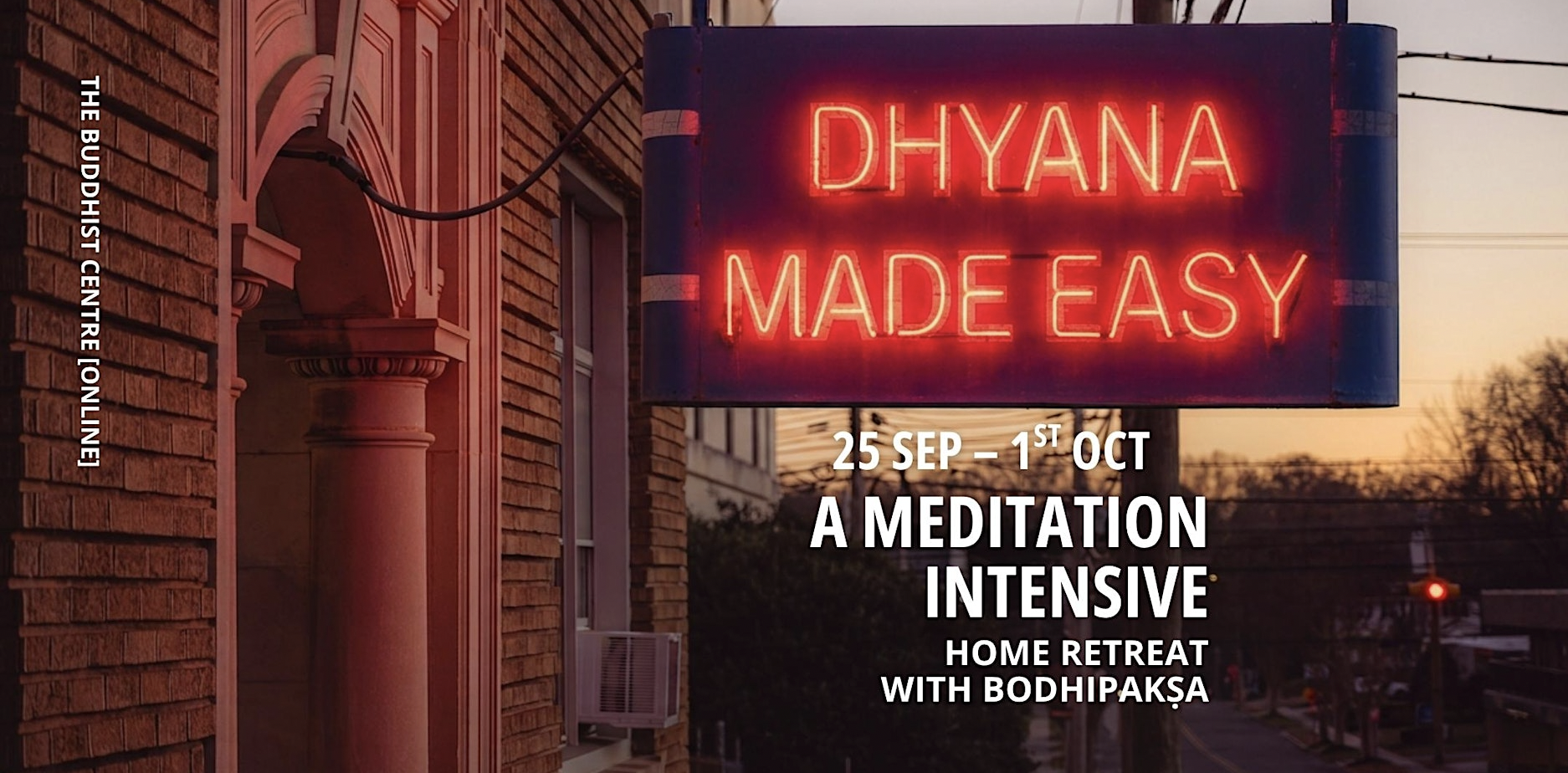 Dhyāna Made Easy: A Meditation Intensive Home Retreat with Bodhipaksa (International Event)